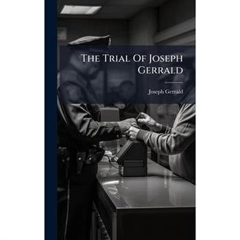 The Trial Of Joseph Gerrald