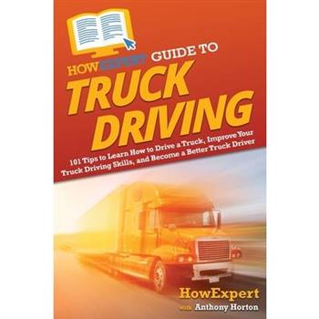HowExpert Guide to Truck Driving