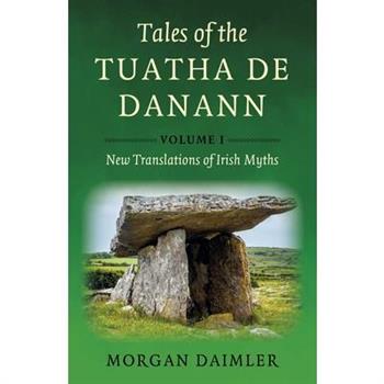 Tales of the Tuatha de Danann, Volume 1