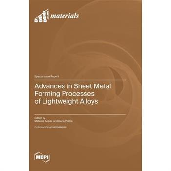 Advances in Sheet Metal Forming Processes of Lightweight Alloys