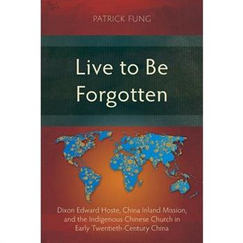 Live to Be Forgotten