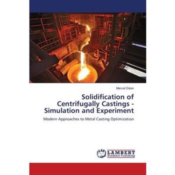 Solidification of Centrifugally Castings - Simulation and Experiment