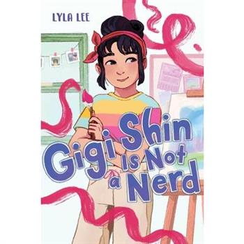 Gigi Shin Is Not a Nerd