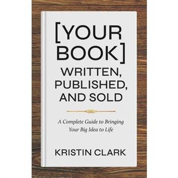[Your Book] Written, Published, and Sold