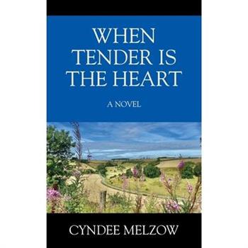 When Tender is the Heart
