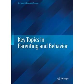 Key Topics in Parenting and Behavior