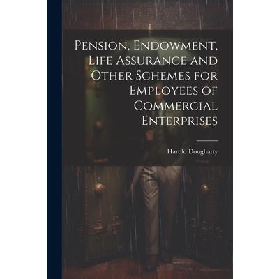 Pension, Endowment, Life Assurance and Other Schemes for Employees of Commercial Enterprises