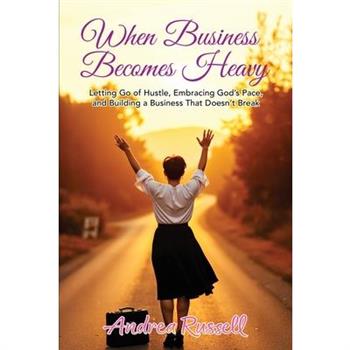 When Business Becomes Heavy