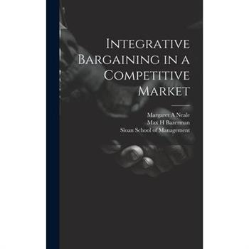 Integrative Bargaining in a Competitive Market