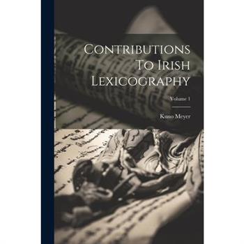 Contributions To Irish Lexicography; Volume 1