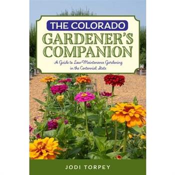 The Colorado Gardener’s Companion