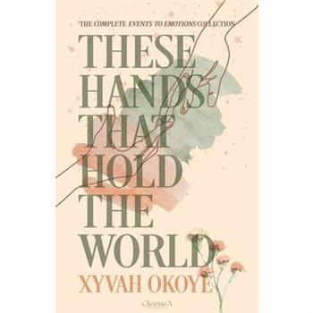 These hands that hold the world