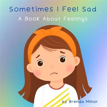 Sometimes I Feel Sad