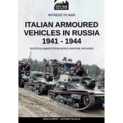 Italian armoured vehicles in Russia 1941-1944