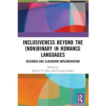 Inclusiveness Beyond the (Non)binary in Romance Languages