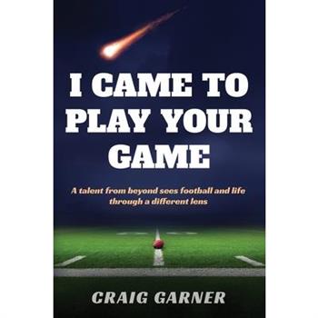 I Came to Play Your Game