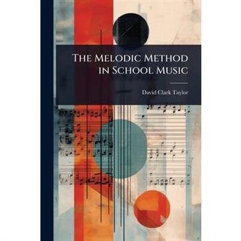 The Melodic Method in School Music