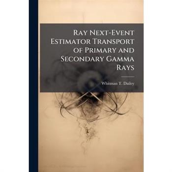 Ray Next-Event Estimator Transport of Primary and Secondary Gamma Rays