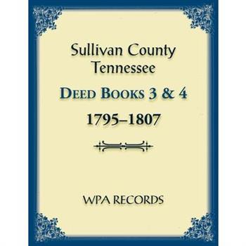 Sullivan County, Tennessee Deed Books 3 & 4 1795-1807