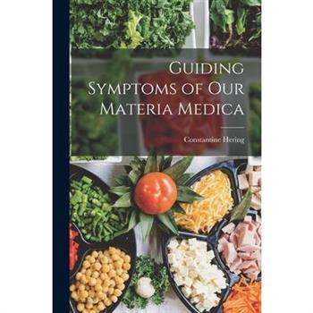 Guiding Symptoms of Our Materia Medica
