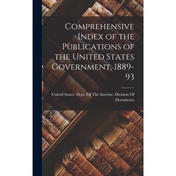 Comprehensive Index of the Publications of the United States Government, 1889-93