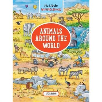 My Little Wimmelbook--Animals Around the World