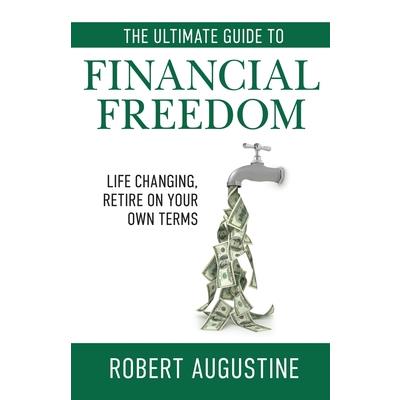 The Ultimate Guide to Financial Freedom