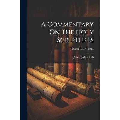 A Commentary On The Holy Scriptures
