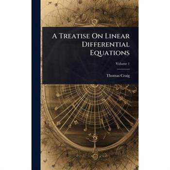 A Treatise On Linear Differential Equations