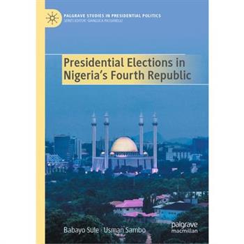 Presidential Elections in Nigeria's Fourth Republic
