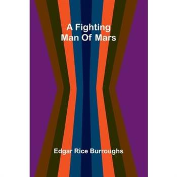 A fighting man of Mars