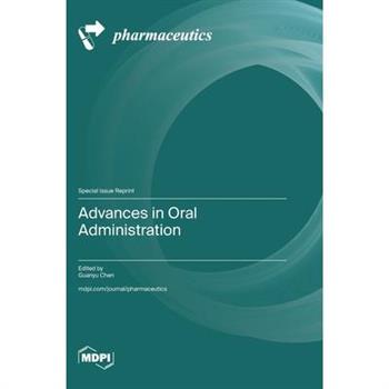 Advances in Oral Administration