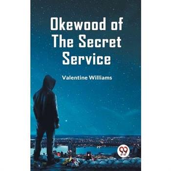 Okewood Of The Secret Service