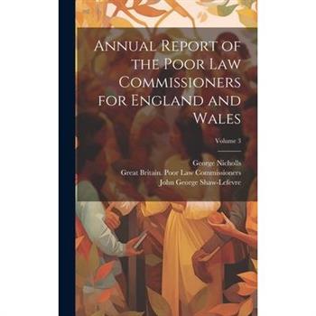 Annual Report of the Poor Law Commissioners for England and Wales; Volume 3