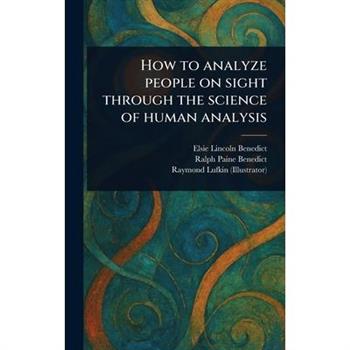 How to Analyze People on Sight Through the Science of Human Analysis