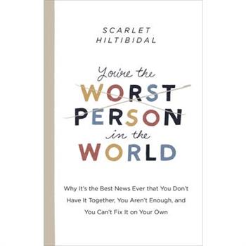 You’re the Worst Person in the World
