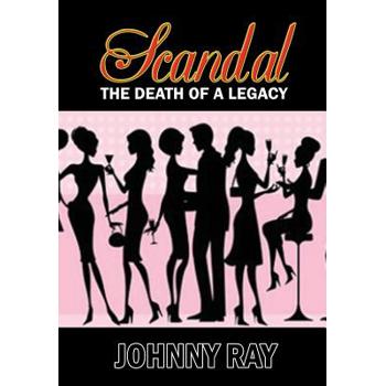 Scandal--The Death of a Legacy