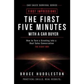 The First Five Minutes With a Car Buyer