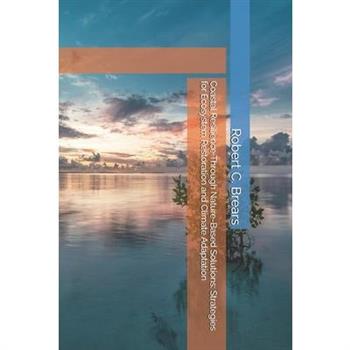 Coastal Resilience Through Nature-Based Solutions