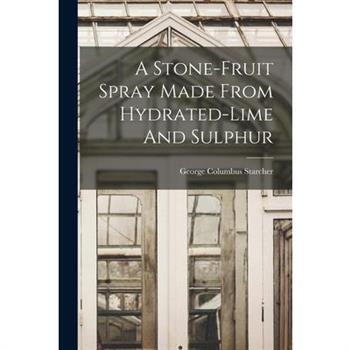 A Stone-fruit Spray Made From Hydrated-lime And Sulphur