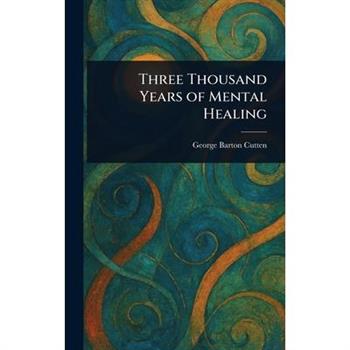 Three Thousand Years of Mental Healing