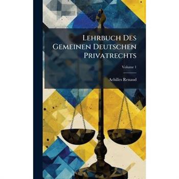 Lehrbuch Des Gemeinen Deutschen Privatrechts