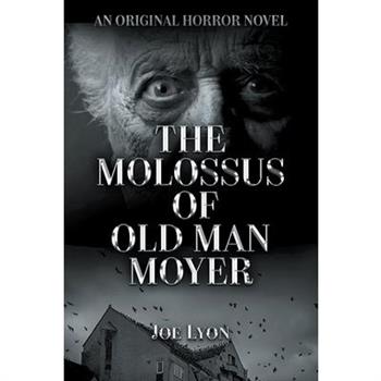 The Molossus of Old Man Moyer