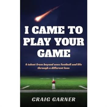 I Came to Play Your Game