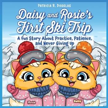 Daisy and Rosie's First Ski Trip