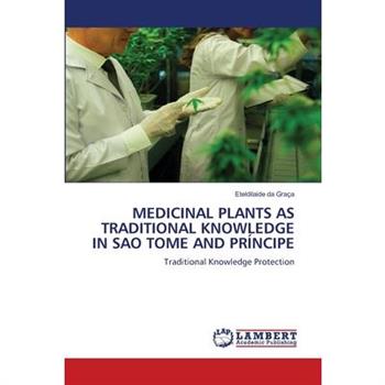 Protection of Traditional Knowledge Relating Tomedicinal Plants in Sao