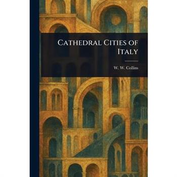 Cathedral Cities of Italy