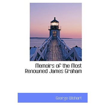 Memoirs of the Most Renowned James Graham