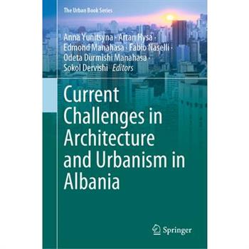Current Challenges in Architecture and Urbanism in Albania