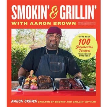 Smokin' and Grillin' with Aaron Brown